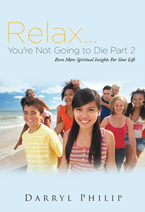 Part 2 <br /> Relax You’re Not Going To Die